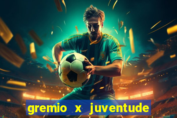 gremio x juventude futebol play hd